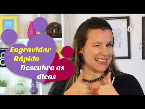 Vídeo: Como Engravidar Rapidamente: Dicas