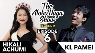 THE ALOBO NAGA SHOW WITH HIKALI ACHUMI & KL PAMEI | S2 EPISODE 6