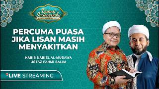  Percuma Puasa Jika Lisan Masih Menyakitkan  Damai Indonesiaku Tvone