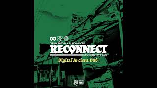 Deejay Theory &amp; Blakkamoore - Reconnect (Digital Ancient Dub) Official Audio