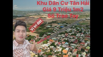 KDC Tân Hải Phú Mỹ nhìn từ Flycam Mặt Tiền Quốc Lộ 51 | Giá Mùa COVID 9 triệu 1m2 - Sổ Hồng Trao Tay