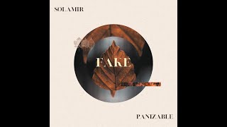 Solamir - Fake (ft. Panizable) [Prod. Farnaam & BarZee]