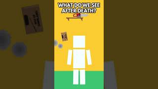 What Do You See After You Die? 👼 #shorts #dearblocko