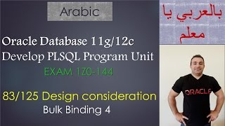 83/125 Oracle PLSQL: Design consideration  / Bulk Binding 4