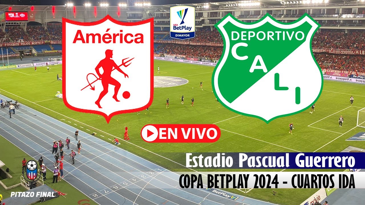 AMERICA VS CALI En Vivo Hoy 🔴 Copa Betplay 2024 Cuartos Ida Partido en ...