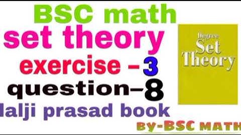 set theory exercise 3 question 8 full solution from Lalji prasad book #vishaljihuli