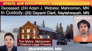 UPDATE: New DevelopmentS, Mahnomen Murder Investigation, Arrest & New Charges, Victim Identification