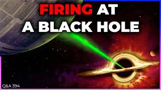 AI Warp Drive, Surviving in Space, Firing at a Black Hole | Q&A 394