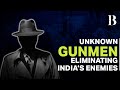 Unknown gunmen the nameless assassins taking down indias enemies worldwide