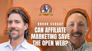 Can Affiliate Marketing Save the Open Web Brook Schaaf Tye DeGrange