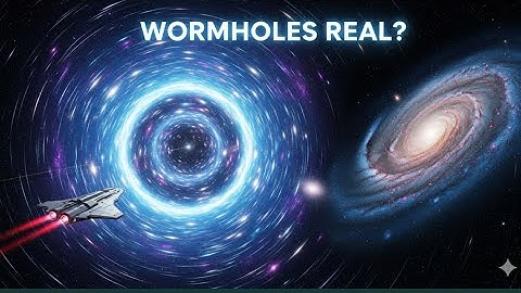 “Wormholes Explained: Are Space-Time Shortcuts Real?”