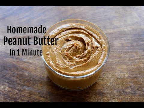 Homemade Peanut Butter In 1 Minute - How To Make Peanut Butter In A Mixie/Mixer