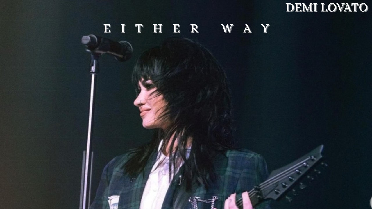 Demi Lovato - EITHER WAY
