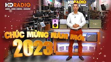 CHÚC MỪNG NĂM MỚI 2023 - HDRADIO Chúc Qúy Khách An Khang Thịnh Vượng