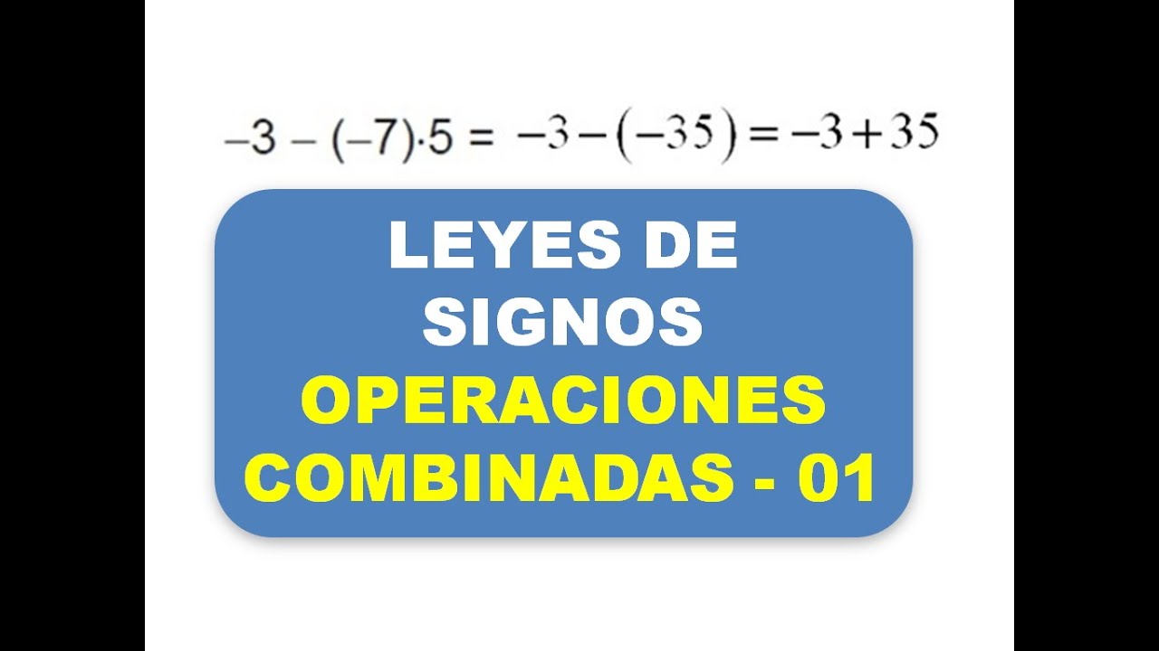 Leyes de signos - Operaciones combinadas con numeros enteros - YouTube