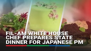 What's on the menu: Fil-Am White House chef prepares State Dinner for Japanese PM | ABS-CBN News