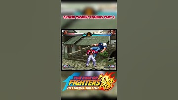 Orochi Yashiro Combos Part 2 (King of Fighters 98: Ultimate Match)