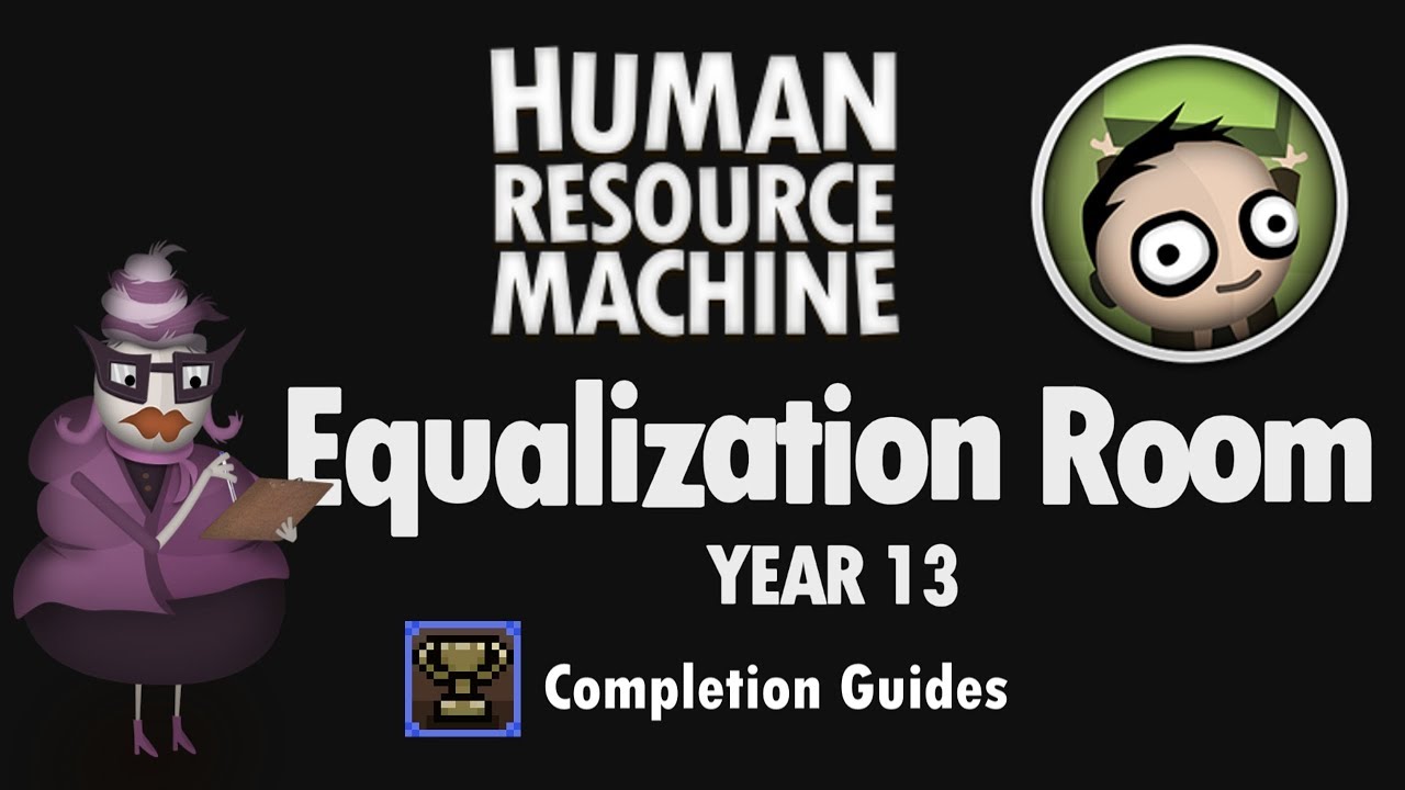 Human Resource Machine Year 13 Equalization Room YouTube