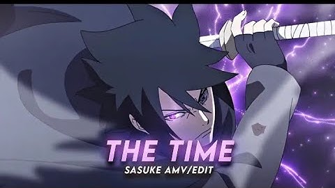 Dravyn Time || Sasuke || [AMV/EDIT] || Remake of @6ft3