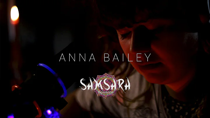 Anna Bailey - Natures Canopy // Samsara Sessions