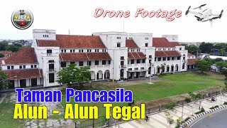TAMAN PANCASILA DAN ALUN - ALUN KOTA TEGAL ~ DRONE FOOTAGE ~ VIEZA PRODUCTION