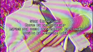 Stay (Interlude)