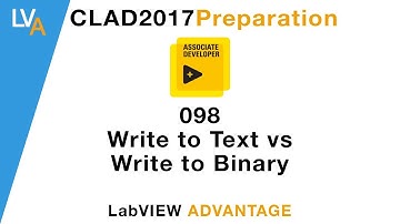 LabVIEW CLAD 098 Write to Text vs Write to Binary