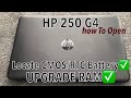 HP 250 G4 - HOW TO OPEN &amp; UPGRADE RAM &amp; LOCATE CMOS/RTC/BIOS BATTERY