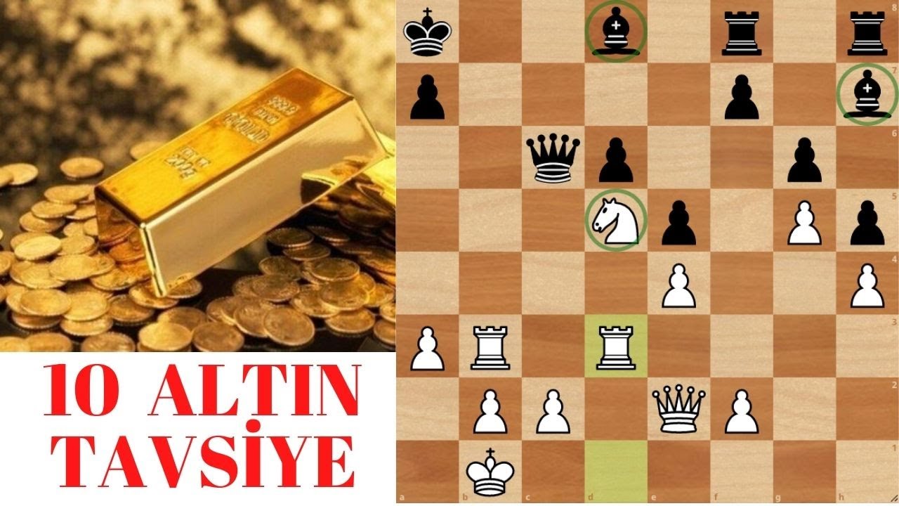 SATRANÇTA 10 ALTIN TAVSİYE