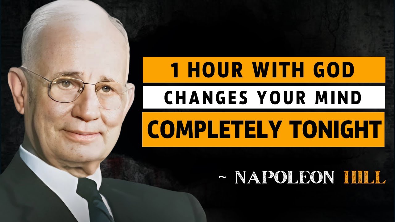 Tonight God Will Rewire Your Mindset – 1 Hour That Changes Everything | Napoleon Hill
