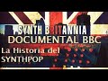 La historia del synthpop britanico documental sub castellano