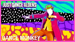 Dance Monkey - Tones And I Just Dance Aldens Fanmade