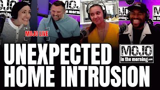 MOJO LIVE 5/27! | The Unexpected Home Intrusion | Why Were the Cops Called, + MORE!