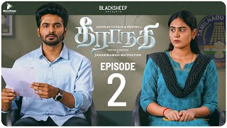Theeranadhi Episode 2 Ft Jaiseelan, Preetha Blacksheep Studios