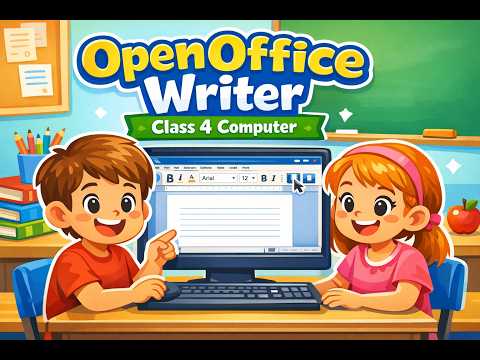 Introduction to OpenOffice Writer | Class 4 Computer
