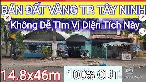 BÁN ĐẤT VÀNG Trung Tâm Tp. Tây Ninh - Vị Trí Diện Tích Thuộc Hàng Hiếm | Điền Thổ Tây Ninh