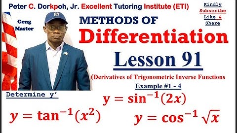 Lesson 91: Ex. 1-4 Derivative of Trigonometric Inverse Functions (Methods of Differentiation)