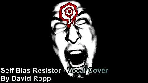 Self Bias Resistor by Fear Factory (Vocal Cover by...