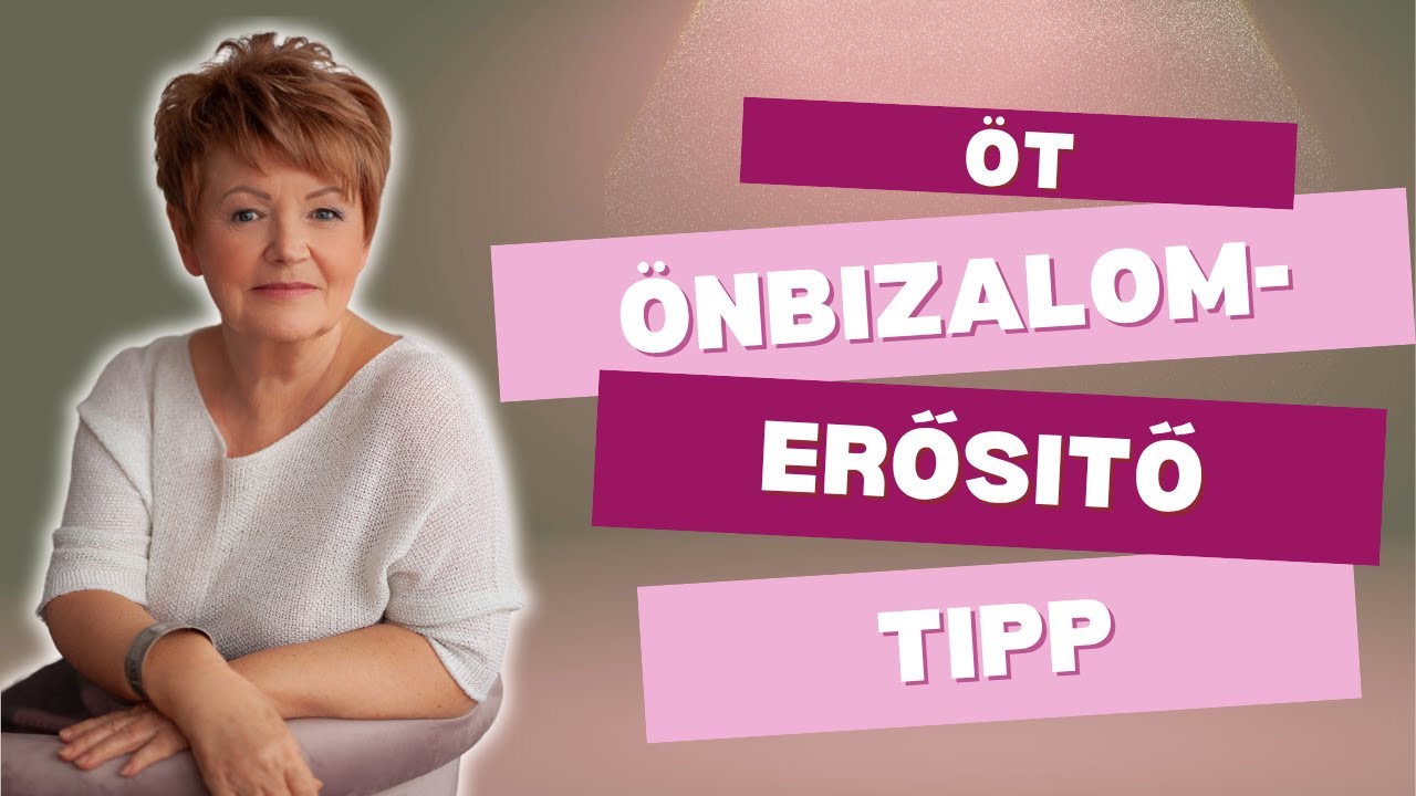 5 önbizalomerősítő tipp, ami megváltoztatja az életed!