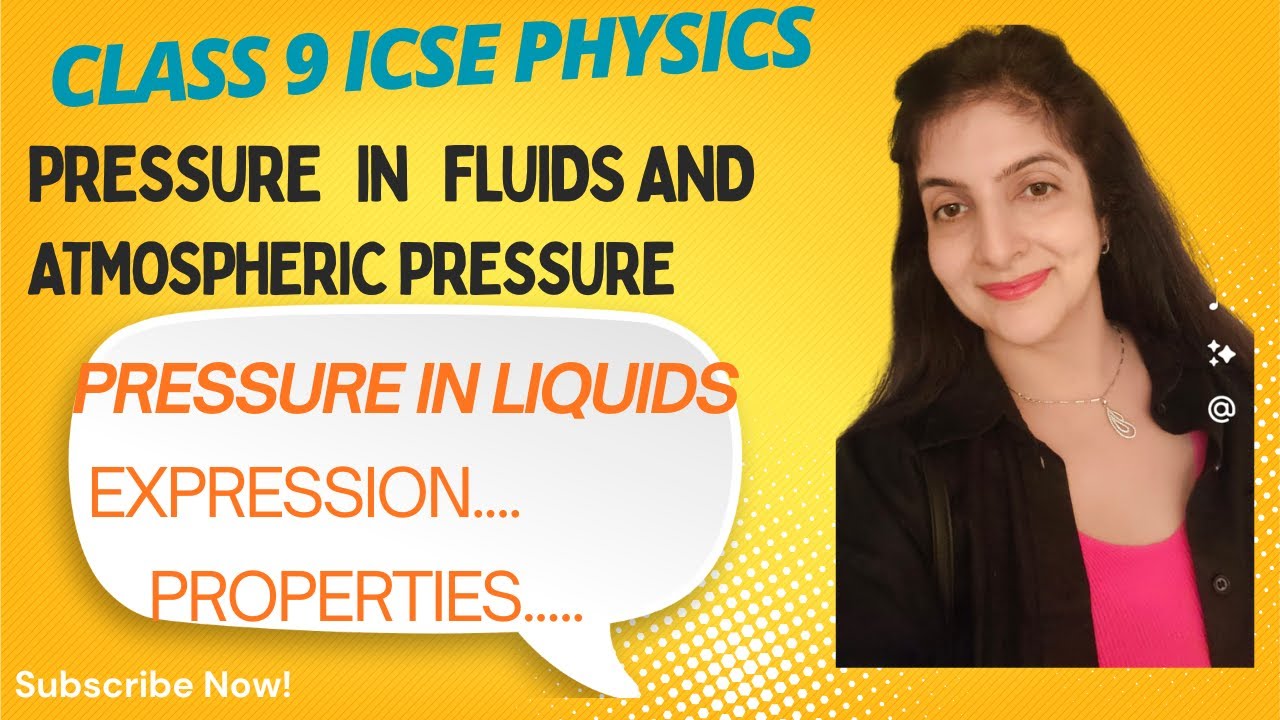 PRESSURE IN FLUIDS and ATMOSPHERIC PRESSURE | Class 9 ICSE Physics | pressure in liquids
