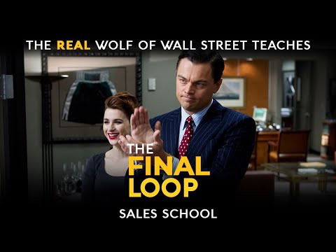The Final Loop | Free Sales Training Program | Sales School with Jordan Belfort