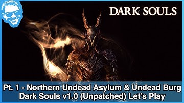 Northern Undead Asylum & Undead Burg - Dark Souls v1.0 (Unpatched) Let