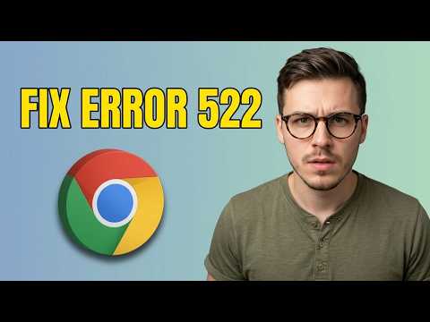 How To Fix 522 Connection Timed Out Error in Google Chrome [2026 Guide]