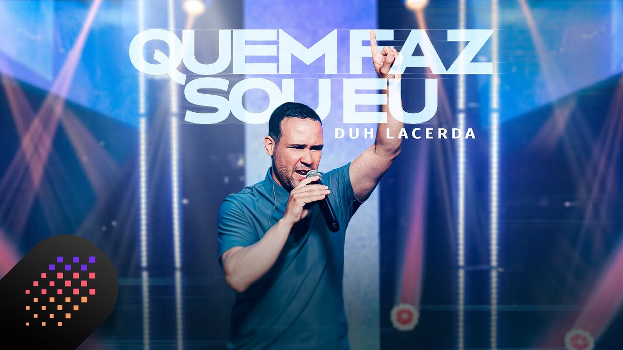 DUH LACERDA   QUEM FAZ SOU EU
