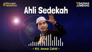 Ceramah Lucu KH. Anwar Zahid tentang AHLI SEDEKAH | Renungan Sedekah