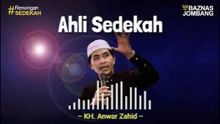 Ceramah Lucu KH. Anwar Zahid tentang AHLI SEDEKAH | Renungan Sedekah