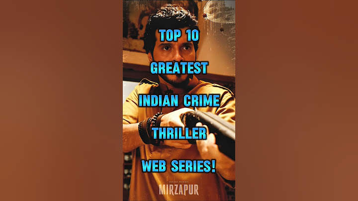 Top 10 Best Indian Crime Thriller Web Series of All Time!