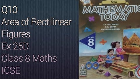 Q10 Ex 25D Areas of Rectilinear Figures | ICSE Math Class 8 | New Mathematics Today | OP Malhotra |