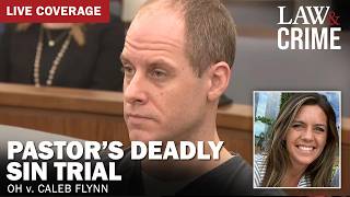 CLOSING ARGUMENTS: Pastor’s Deadly Sin Trial — OH v. Caleb Flynn — Day 8