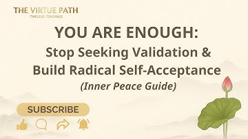 YOU ARE ENOUGH: Stop Seeking Validation & Build Radical Self-Acceptance (Inner Peace Guide)